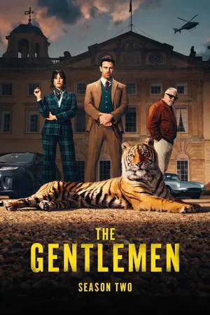 The Gentlemen 2026 Season 2 Hindi - English Audio [ALL EPISODES] HD Poster Download - filmyfly