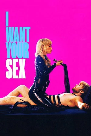 I Want Your Sex 2026 English Dual Audio HD Poster Download - filmyfly