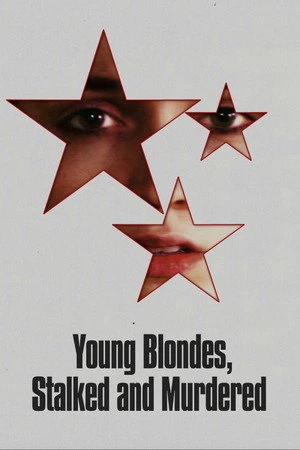 Young Blondes, Stalked and Murdered (2026) Hindi (MULTI AUDIO) – – HD Poster Download - filmyfly